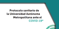 Protocolo sanitario de la Universidad Autónoma Metropolitana ante el COVID-19